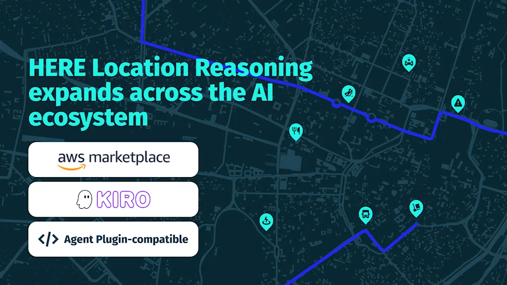 HERE Technologies erweitert den Zugang zu HERE Location Reasoning und macht gemeinsam mit AWS ortsbezogenen Kontext für KI in der realen Welt nutzbar