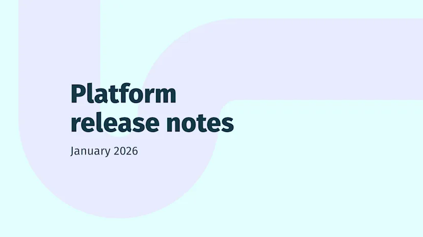 January Platform Release Notes 2026