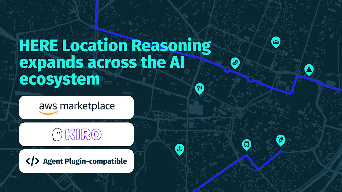 HERE Technologies, the world’s leading mapping and location data company, today announced expanded access to HERE Location Reasoning (HLR), giving developers a simpler way to bring trusted HERE geospatial intelligence into agentic systems and real-world AI applications, including in AWS Marketplace and as a Kiro Power.